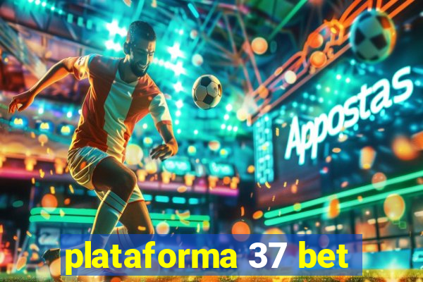 plataforma 37 bet